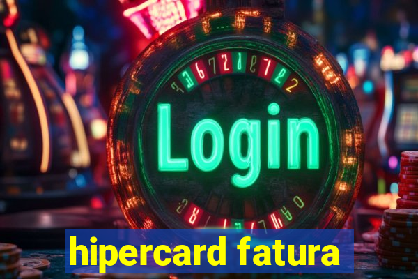 hipercard fatura